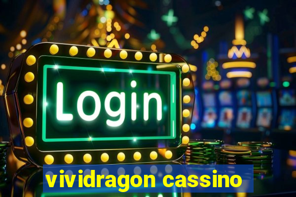 vividragon cassino