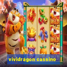 vividragon cassino