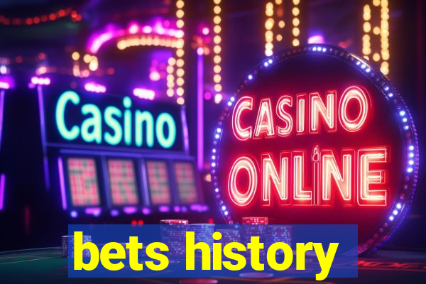 bets history