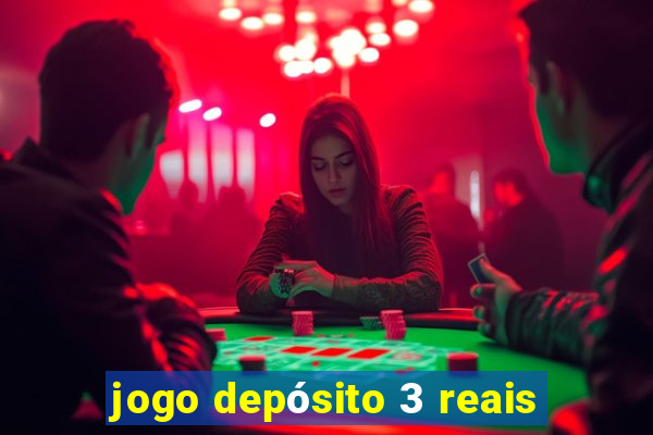 jogo depósito 3 reais