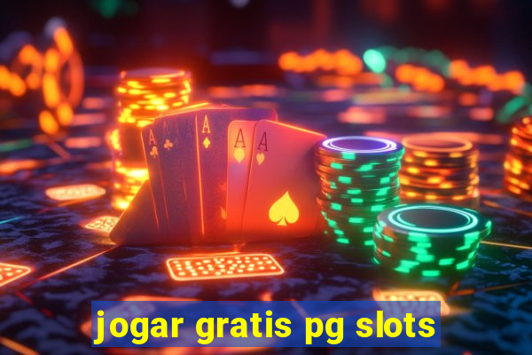 jogar gratis pg slots