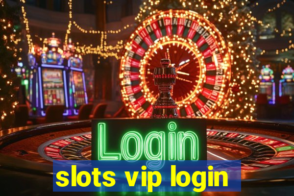 slots vip login