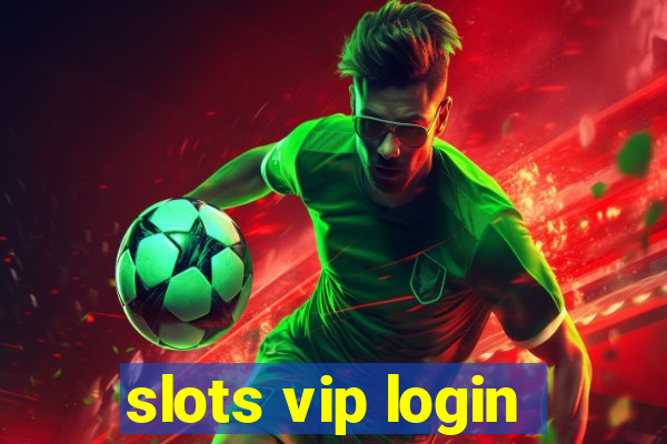 slots vip login