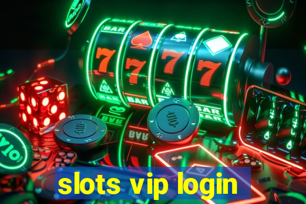 slots vip login