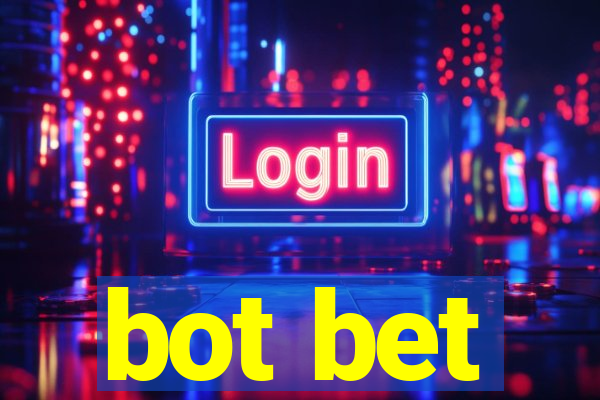 bot bet