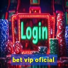 bet vip oficial