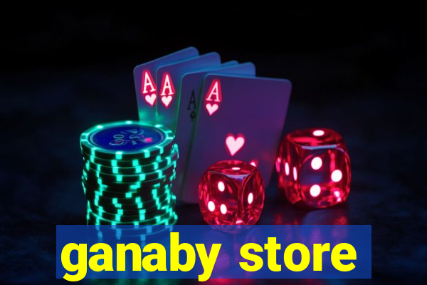 ganaby store