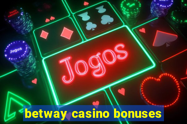 betway casino bonuses