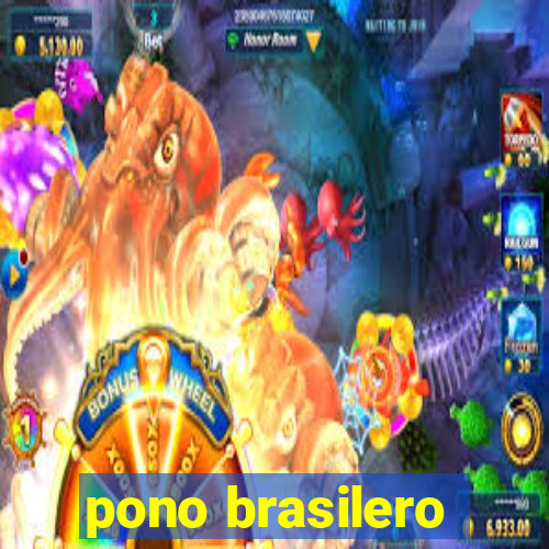 pono brasilero