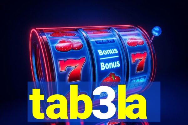 tab3la