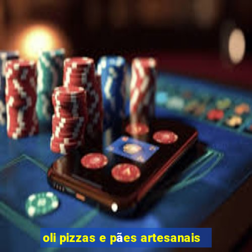 oli pizzas e pães artesanais