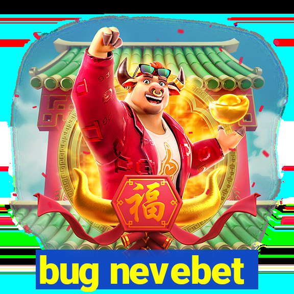 bug nevebet