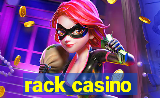 rack casino