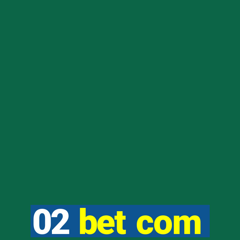 02 bet com