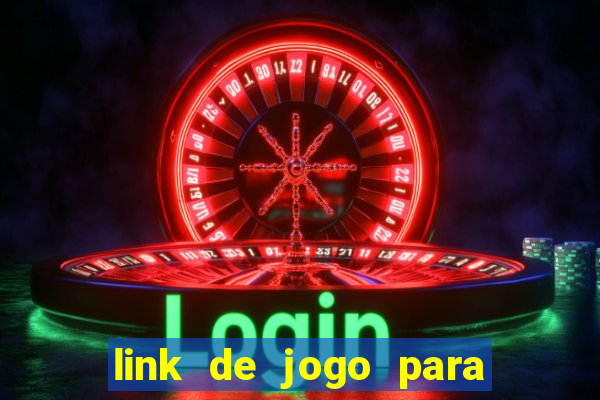 link de jogo para ganhar dinheiro