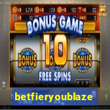 betfieryoublaze