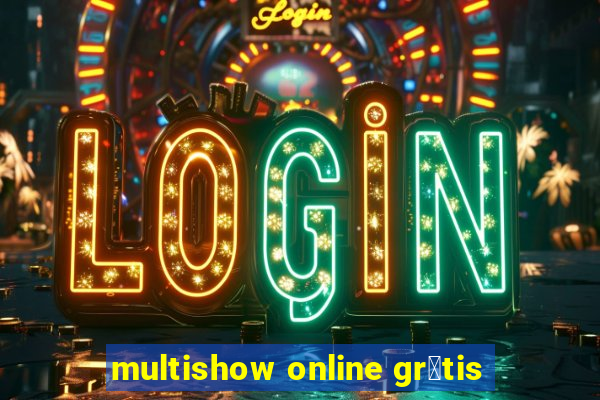 multishow online gr谩tis