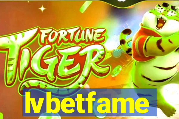 lvbetfame