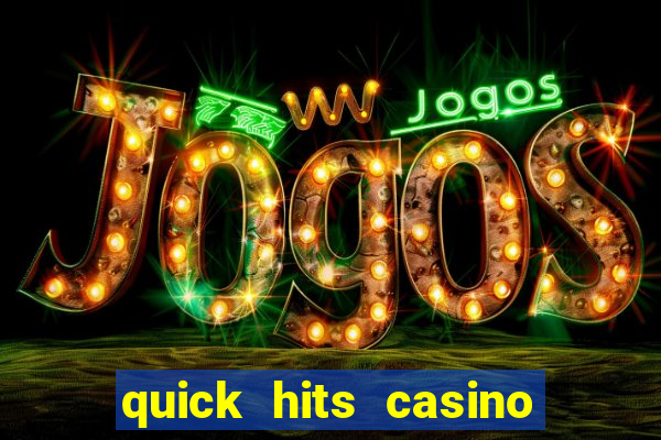 quick hits casino slot game