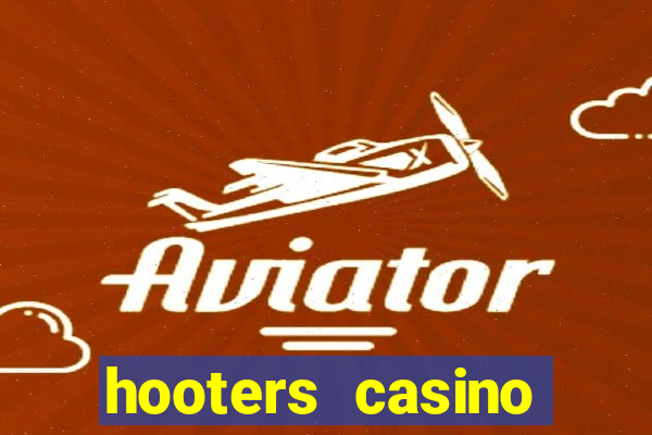 hooters casino hotel in las vegas