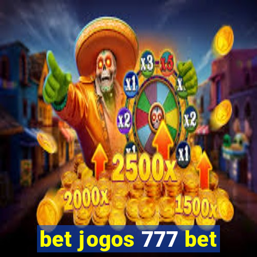 bet jogos 777 bet