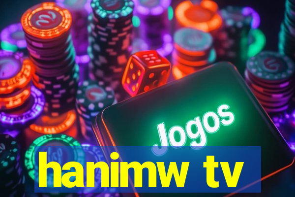 hanimw tv