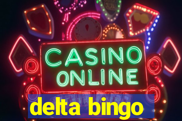 delta bingo