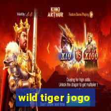 wild tiger jogo