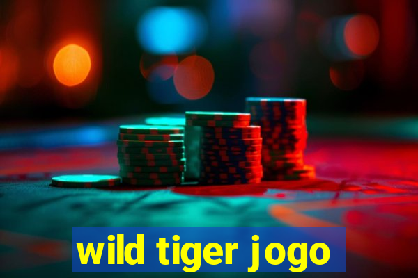 wild tiger jogo