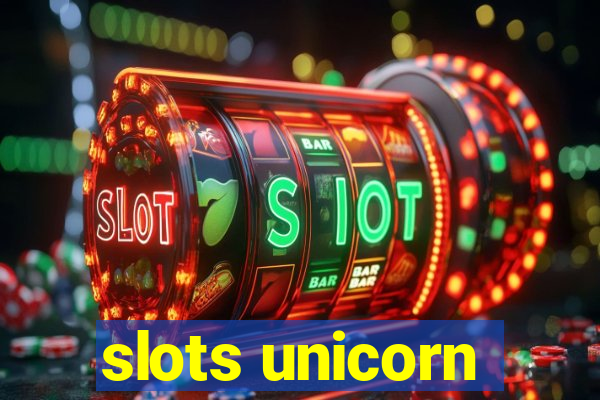 slots unicorn