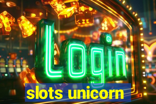 slots unicorn