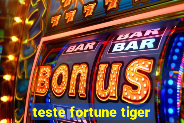 teste fortune tiger