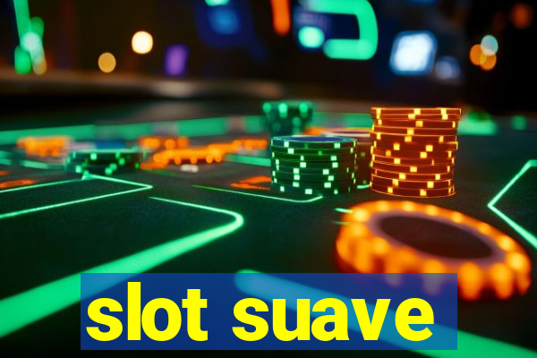 slot suave