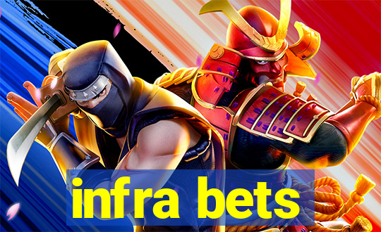 infra bets