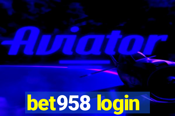 bet958 login