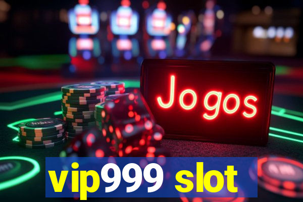 vip999 slot