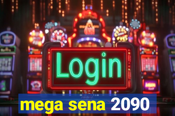 mega sena 2090