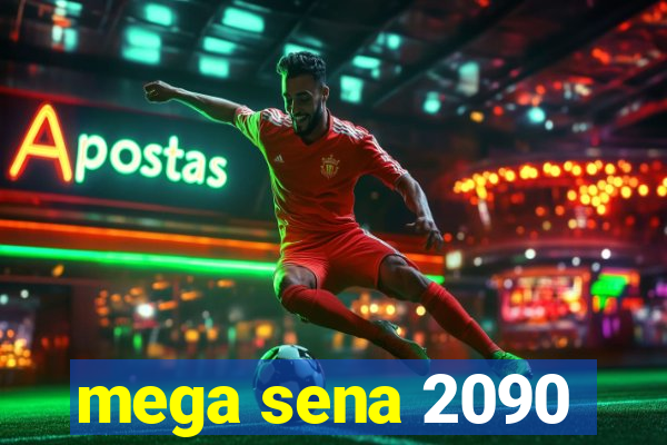 mega sena 2090