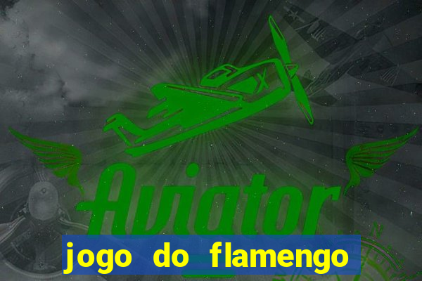 jogo do flamengo hoje globoplay