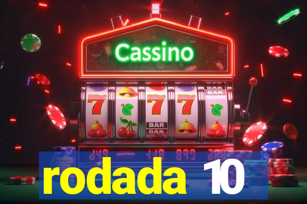 rodada 10