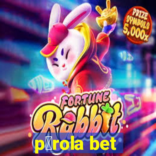 p茅rola bet