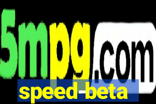 speed-beta