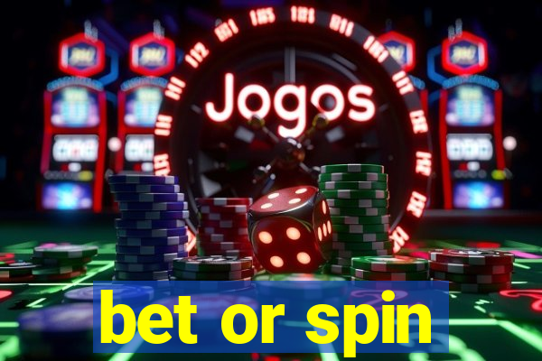 bet or spin