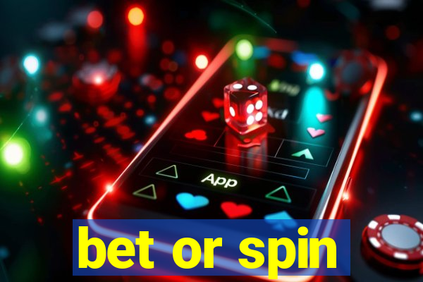 bet or spin