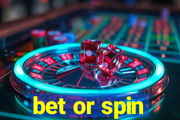 bet or spin