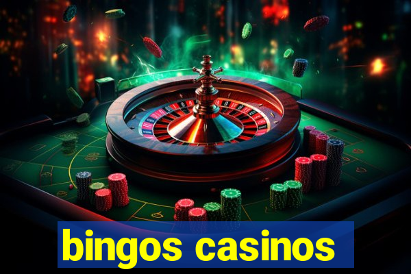 bingos casinos