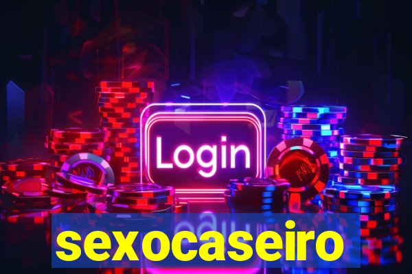 sexocaseiro