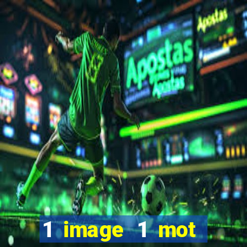 1 image 1 mot casino max