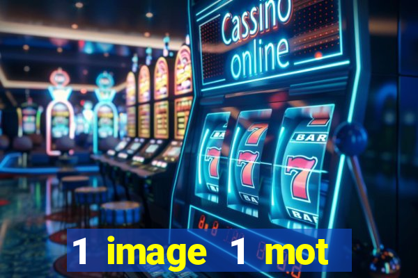 1 image 1 mot casino max