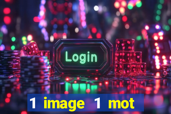 1 image 1 mot casino max